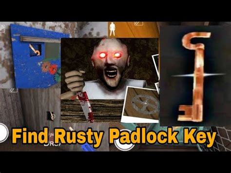 How To Find Rusty Padlock Key In Granny New Update Granny Swear