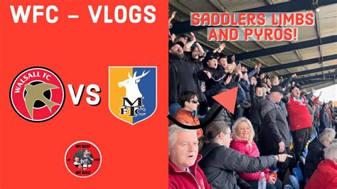 Match Day Vlog Mansfield Town Vs Walsall Saddlers Limbs And