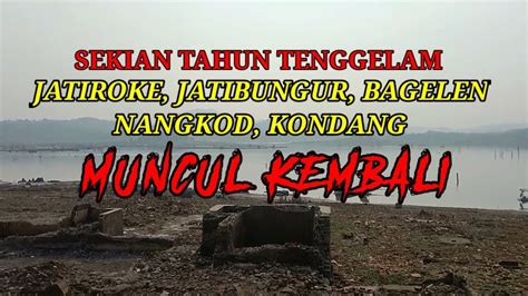 Waduk Jatigede Surut Perkampungan Yang Sempat Tenggelam Berapa Tahun