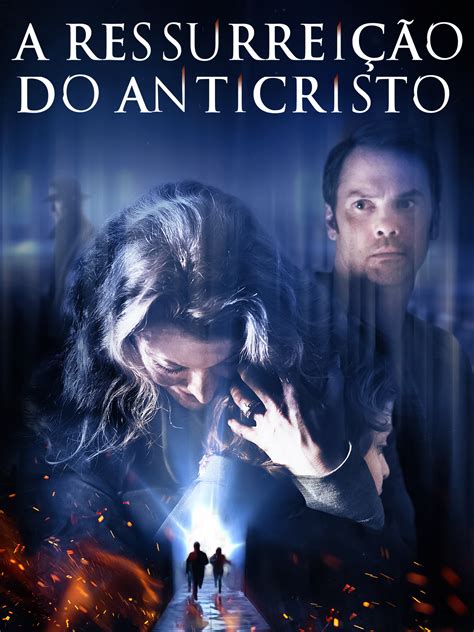 Prime Video A Ressurrei O Do Anticristo