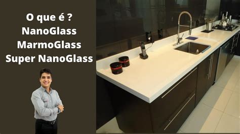 O Que é Nano Glass Marmoglass E Super Nanoglass Youtube