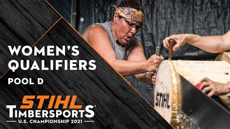 Stihl Timbersports U S Women S Qualifiers Pool D Youtube