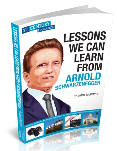 Lessons We Can Learn From Arnold Schwarzenegger By Jamie Mcintyre