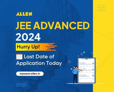 Jee Advanced Last Date Of Application Today My Exam Edublog