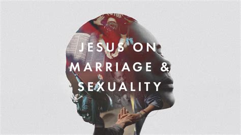 Jesus On Marriage And Sexuality Sermons Jericho Ridge Community Church