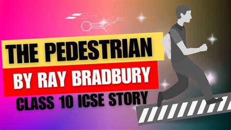 The Pedestrian By Ray Bradbury Icse Class Story Icse Story