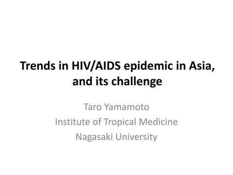 PPT Trends In HIV AIDS Epidemic In Asia And Its Challenge PowerPoint