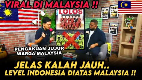 Pengakuan Jujur Warga Malaysia Iri Dengan Timnas Indonesia Sukses