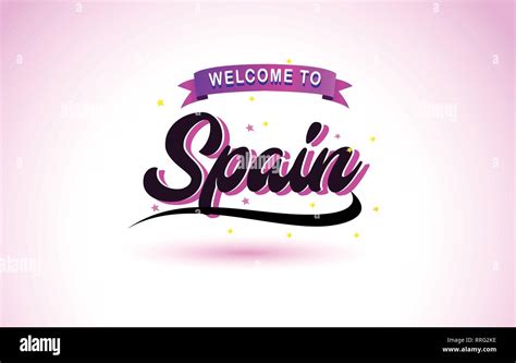 Spain Welcome To Creative Text Handwritten Font With Purple Pink Colors