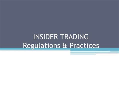 PPT INSIDER TRADING Regulations Practices PowerPoint Presentation