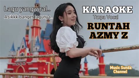 RUNTAH AZMY Z Karaoke Tanpa Vocal Cipt Doel Sumbang YouTube