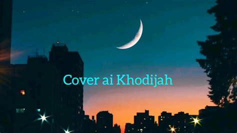 Ramadhan Ai Khodijah El Mighwar Youtube