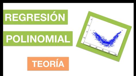 REGRESIÓN POLINOMIAL TEORÍA 19 Curso Machine Learning con Python