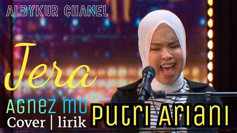 Jera Agnez Mo Covered By Putri Ariani Lirik Rasa Yg Di Keluarkan