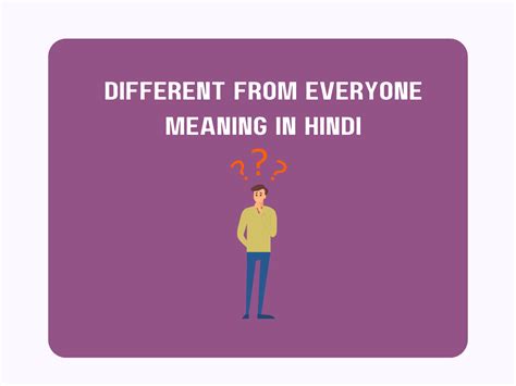 Different From Everyone Meaning In Hindi - Pedia Company