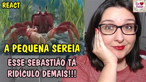 REACT Teaser de A PEQUENA SEREIA Under The Sea Esse Sebastião