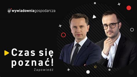 Wywiadownia Gospodarcza Czas Si Pozna Youtube