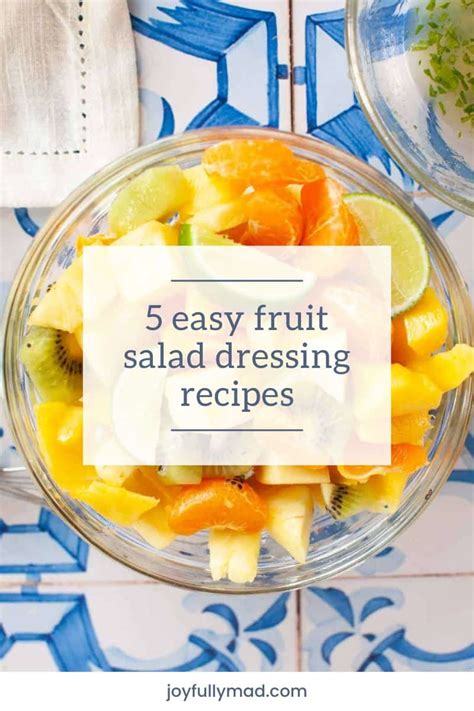 5 Easy 5 Easy Fruit Salad Dressing Recipes A Joyfully Mad Kitchen