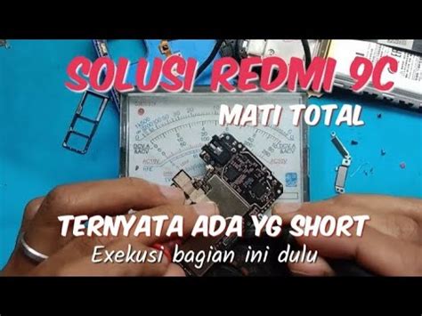 Solusi Redmi C Mati Total Mengatasi Redmi C Short Tidak Mau Menyala