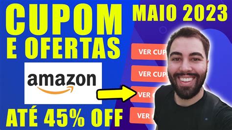 CUPOM DE DESCONTO AMAZON MAIO 2023 CUPOM AMAZON DESCONTOS E OFERTAS