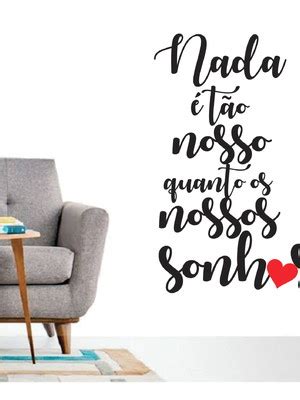 Adesivo De Parede Frases Nada E Tao Nosso Compre Produtos