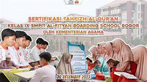 Sertifikasi Tahfizh Al Qur An Kelas Ix Smpit Al Fityan Boarding School