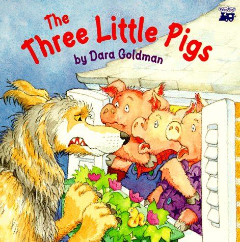 The Three Little Pigs by Dara Goldman