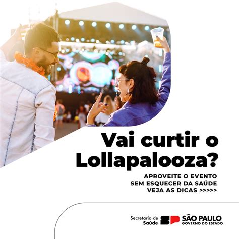 Governo De S Paulo On Twitter Vai Curtir O Lollapalooza Nos