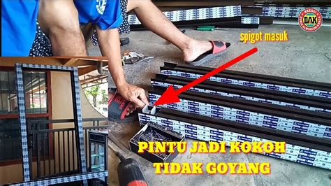 Cara Bikin Pintu Alumunium Agar Kokoh Anti Goyang Youtube