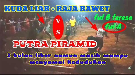 Gobak Sodor Putra Piramid Vs Kuda Liar Raja Rawet Ful B Youtube