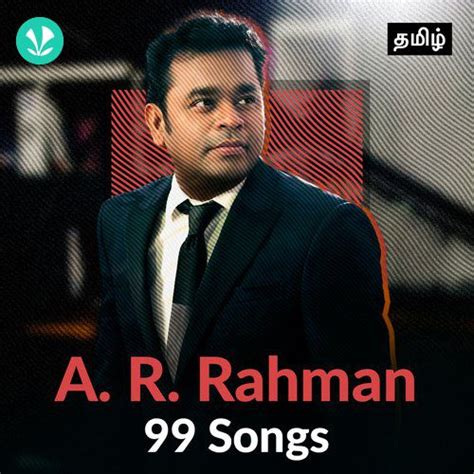 A R Rahman 99 Songs Tamil Latest Tamil Songs Online Jiosaavn