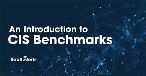 What Are Cis Security Benchmarks And How Do You Apply Them