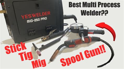 Yeswelder MIG 250 Pro With Spool Gun Review Demo YouTube