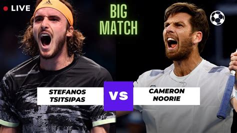 Atp Live Stefanos Tsitsipas Vs Cameron Norrie Atp Rome Open Tennis