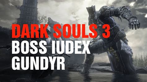 Dark Souls 3 Boss Iudex Gundyr 1080p PS4 YouTube