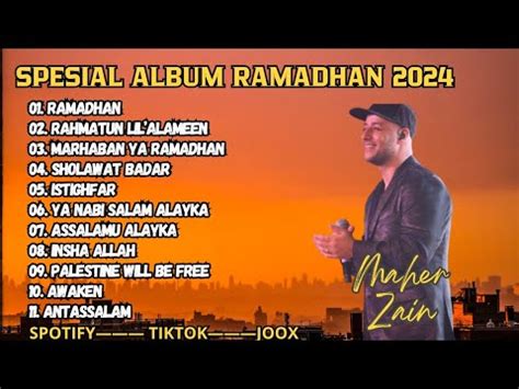 Spesial Menyambut Ramadhan Maher Zain Full Album Playlist