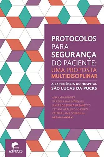 PROTOCOLOS PARA SEGURANÇA DO PACIENTE UMA PROPOSTA MULTIDISCIPLINAR A