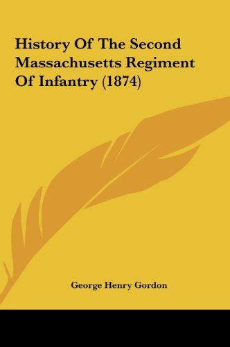 History Of The Second Massachusetts Regiment Of Infantry By George