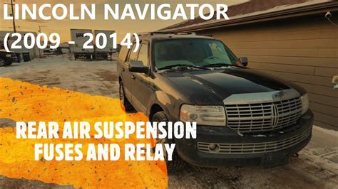 Lincoln Navigator REAR AIR SUSPENSION FUSE AND RELAY LOCATION 2009