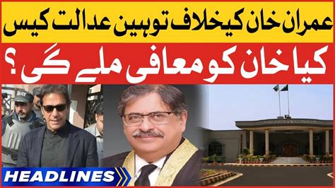 Imran Khan Contempt Of Court Case News Headlines At 8 Am Ihc Big