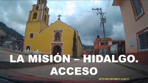 La Misión Hidalgo Acceso Sierra Gorda Hidalguense YouTube