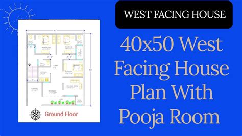 WEST FACING HOUSE 40x50 West Facing House Plan With Pooja Room II