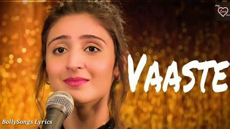 Vaaste Full Song With Lyrics Dhvani Bhanushali Taniskh Bhagchi Nikhil D