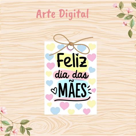 Tag Dia Das Mães Para Imprimir Digital Elo7 Produtos Especiais