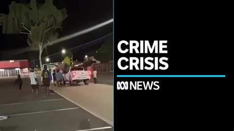 Crime Spree Fuels Calls For Curfew In Alice Springs Abc News