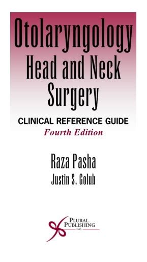 Otolaryngology Head And Neck Surgery Clinical Reference Guide