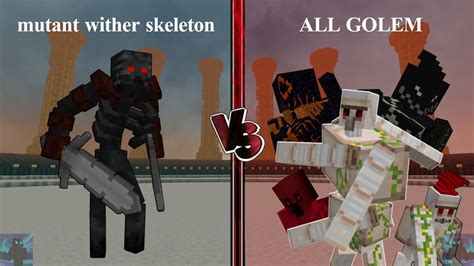 Mutant Wither Skeleton Vs All Golem Mutant Jujustyle Vs Golem