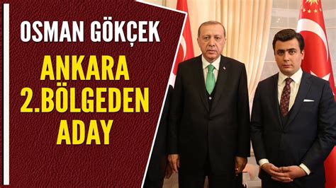 Osman G K Ek Ankara B Lgeden Aday Youtube