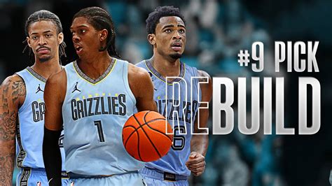 Dont Forget About Memphis 9 Pick Grizzlies Rebuild YouTube