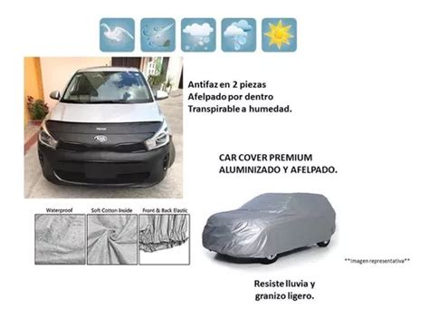 Antifaz Y Car Cover Premium Granizo Para Kia Rio A